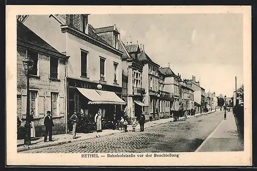 AK Rethel, Bahnhofstrasse vor der Beschiessung