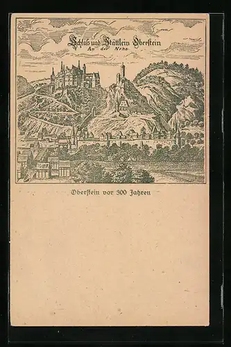 Künstler-AK Oberstein an der Nehe, Das Schloss über der Ortschaft vor 300 Jahren