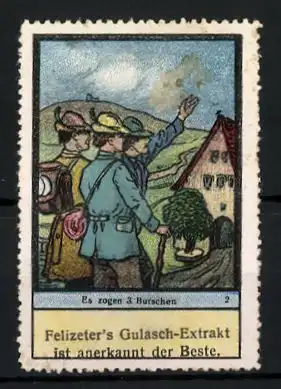 Reklamemarke Felizeter's Gulasch-Extrakt ist anerkannt der Beste, Lied Es zogen drei Burschen über den Rhein, Bild 2