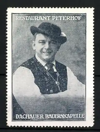 Reklamemarke Restaurant Peterhof, Mitglied der Dachauer Bauernkapelle im Portrait, Humorist
