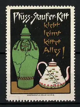 Reklamemarke Plüss-Staufer-Kitt klebt, leimt und kittet alles!, geklebte Vase und Teekanne