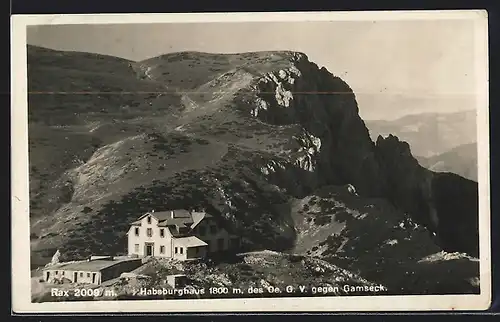 AK Habsburghaus, Berghütte des Oe. G. V. an der Rax gegen Gamseck