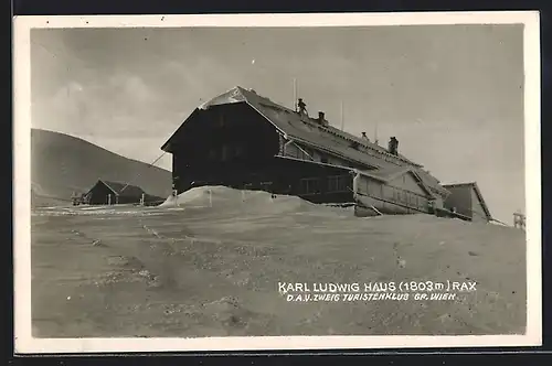 AK Karl Ludwig Haus, Berghütte D. A. V. Zweig Touristenklub Gr. Wien
