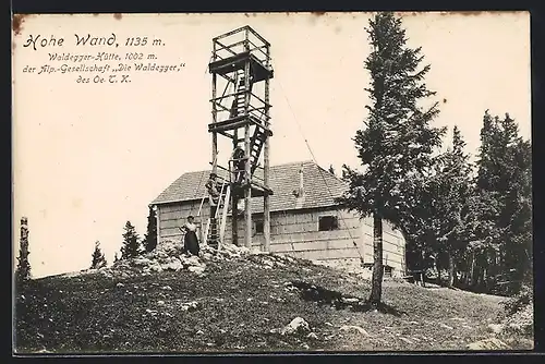 AK Hohe Wand, Waldegger-Hütte der Alp.-Gesellschaft Die Waldegger und Hohe Wand