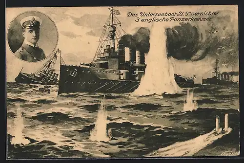 Künstler-AK Deutsches U-Boot U9 vernichtet drei englische Panzerkreuzer, Portrait von Otto v. Weddigen