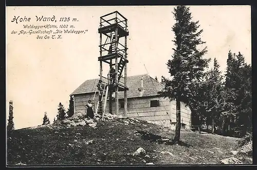 AK Hohe Wand, Waldegger-Hütte der Alp.-Gesellschaft Die Waldegger und Hohe Wand