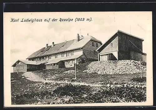 AK Karl Ludwighaus, Berghütte auf der Raxalpe