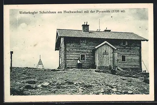 AK Wetterkogler Schutzhaus, Berghütte am Hochwechsel mit der Pyramide