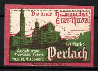 Reklamemarke Perlach beste hausmacher Eier-Nudel, Augsburger Eiernudel-Fabrik Westheim, Stadtansicht