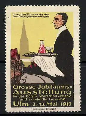 Reklamemarke Ulm, Grosse Jubiläums-Ausstellung für das Hotel- und Wirtschaftswesen 1913, Kellner mit Tablett