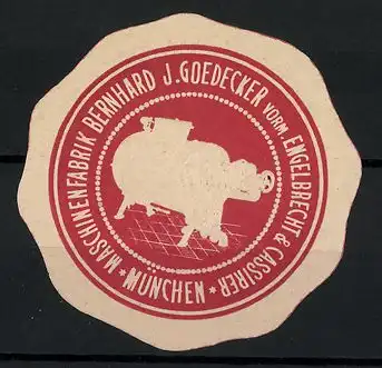 Präge-Reklamemarke Maschinenfabrik Bernhard J. Goedecker vorm. Engelbrecht & Cassirer, München