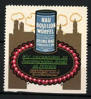 Reklamemarke Rau Bouillon-Würfel, Georg Rau, München, Süddt. Konserven- und Nährmittelfabrik, Dose und Stadtsilhouette