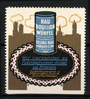 Reklamemarke Rau Bouillon-Würfel, Georg Rau, München, Süddt. Konserven- und Nährmittelfabrik, Dose und Stadtsilhouette