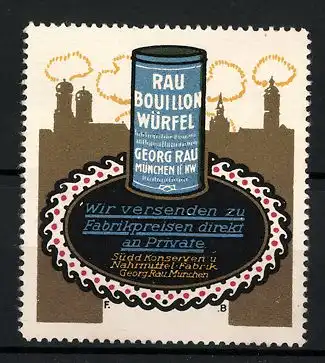Reklamemarke Rau Bouillon-Würfel, Georg Rau, München, Süddt. Konserven- und Nährmittelfabrik, Dose und Stadtsilhouette