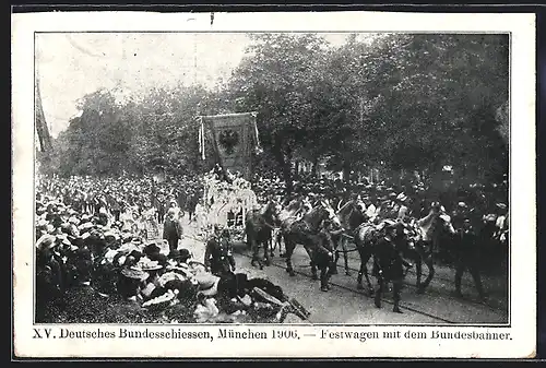 AK München, XV. Deutsches Bundesschiessen 1906, Festwagen mit dem Bundesbanner
