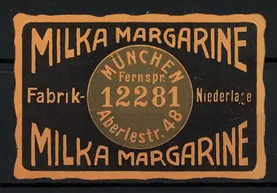 Präge-Reklamemarke Milka Margarine, Fabrik Aberlestr. 48, München