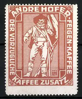 Reklamemarke Andre Hofer Feigen-Kaffee, vorzügliche Kaffee-Zusatz, Andre Hofer mit Fahne, orange