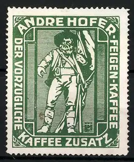 Reklamemarke Andre Hofer Feigen-Kaffee, vorzügliche Kaffee-Zusatz, Andre Hofer mit Fahne, grün