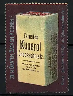 Reklamemarke Feinstes Kunerol Cocosschmalz, Kunerolwerke GmbH Bremen, Verpackung