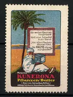 Reklamemarke Kunerona Pflanzenbuttermargarine, Kunerolwerke GmbH Bremen, Araber mit Packung unter Palme sitzend