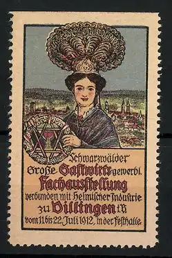 Reklamemarke Dillingen, Grosse Schwarzwälder Gastwirts-Ausstellung 1912, Frau in Tracht, Stadtansicht