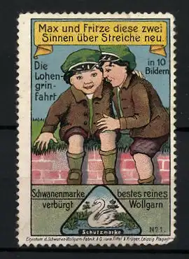 Reklamemarke Schwanenmarke ist bestes reines Wollgarn, Firmenlogo, Bilderserie Lohengrinfahrt, Max & Fritze, Bild 1