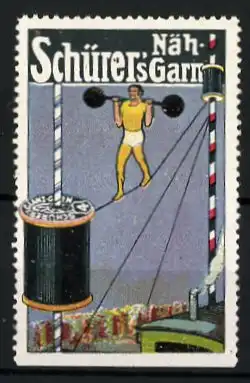 Reklamemarke Schürer's Nähgarn, Gewichtheber beim Seiltanz auf Nähgarn