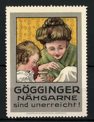 Reklamemarke Gögginger Nähgarne sind unerreicht!, Mädchen schaut Mutter beim Nähen zu