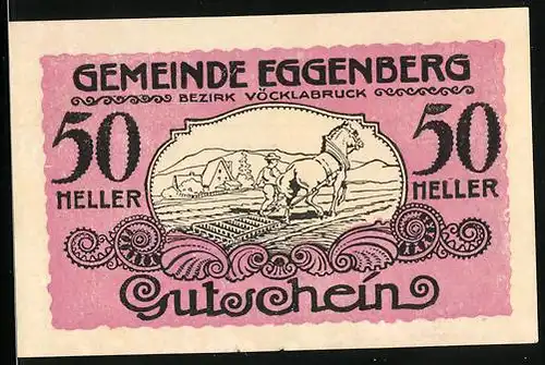 Notgeld Eggenberg Bezirk Vöcklabruck, 50 Heller, Bauer beim Pflügen