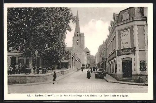 AK Redon, La Rue Victor-Hugo, Les Halles, La Tour isolée et l`Eglise