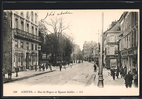AK Amiens, Rue de Noyon et Square Goblet
