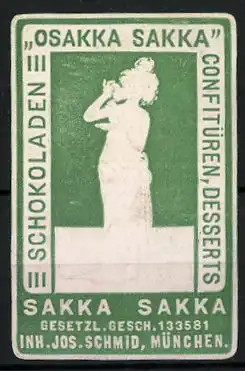 Präge-Reklamemarke Osakka Sakka Schokoladen, Confitüren und Desserts, Inh. Jos. Schmid, München, Frau mit Tasse Kakao