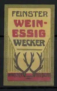 Reklamemarke Wecker-feinster Weinessig, W. Wecker, Heilbronn, Hirschgeweihe