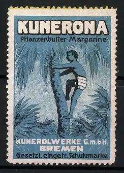 Reklamemarke Kunerona Pflanzenbutter-Margarine, Kunerolwerke GmbH Bremen, Eingeborener klettert auf eine Palme