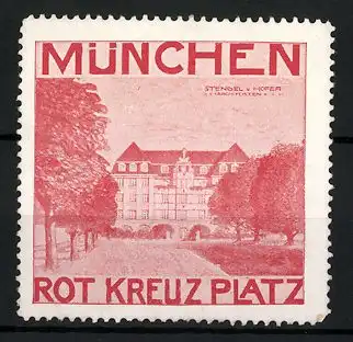 Reklamemarke München, Rot-Kreuz-Platz, Stengel v. Hofer