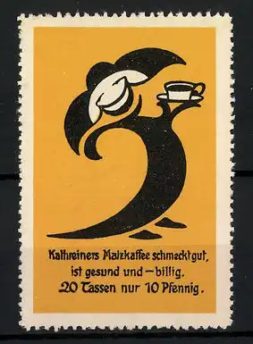 Reklamemarke Kathreiners Malzkaffee, schmeckt gut, ist gesund und billig, Figur trinkt lächelnd Kaffee