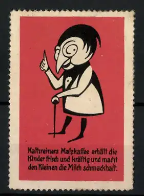 Reklamemarke Kathreiners Malzkaffee, erhält die Kinder frisch und kräftig, Figur zeigt mit dem Finger