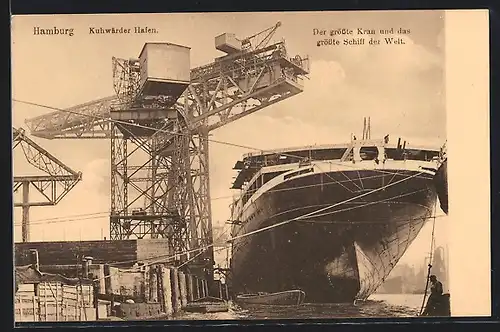 AK Hamburg, Kuhwärder Hafen, der grösste Kran und das grösste Schiff der Welt