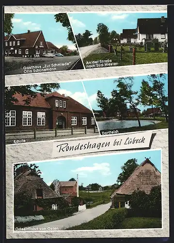 AK Rondeshagen, Gasthaus zur Schmiede, Schule, Dorfteich, Ortseinfahrt