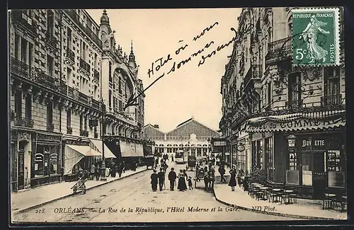 AK Orléans, La Rue de la République, l`Hotel Moderne et la Gare, Le Tramway, Strassenbahn