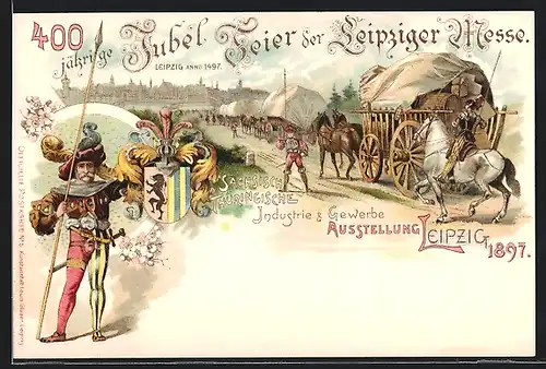 Lithographie Leipzig, Sächsisch-Thüringische Industrie- und Gewerbe-Ausstellung 1897, 400 Jahre Leipziger Messe