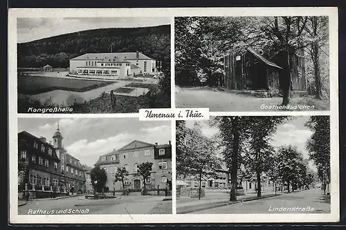 AK Ilmenau i. Thür., Kongresshalle, Goethehäus`chen, Lindenstrasse