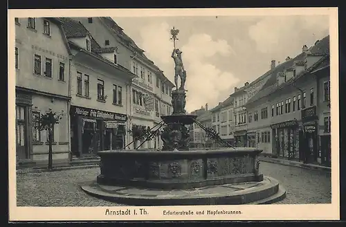 AK Arnstadt i. Th., Erfurterstrasse und Hopfenbrunnen