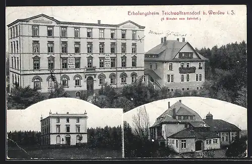 AK Teichwolframsdorf b. Werdau, Erholungsheim Teichwolframsdorf, Mehrfachansicht