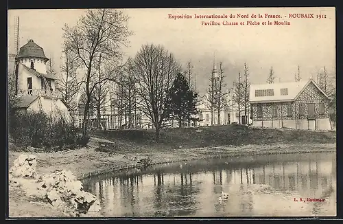 AK Roubaix, Exposition Internationale du Nord de la France 1911, Pavillon Chasse et Peche et le Moulin, Ausstellung