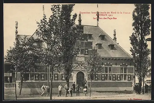 AK Roubaix, Exposition Internationale du Nord de la France 1911, Le Palais des Pays-Bas