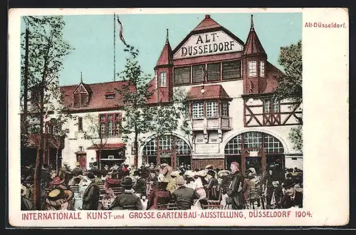 AK Düsseldorf, Internationale Kunst- und Grosse Gartenbau-Ausstellung 1904, Alt-Düsseldorf
