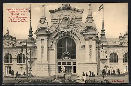 AK Roubaix, Exposition Internationale du Nord de la France 1911, La Porte Monumentale du Grand Palais des Industries