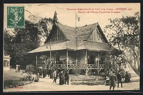 AK Roubaix, Exposition Intern. du Nord de la France 1911, Pavillon de l`Afrique Equatoriale Francaise, Ausstellung