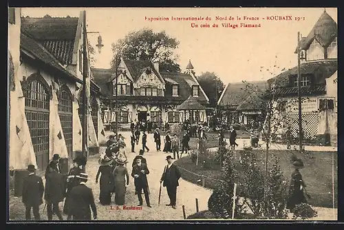 AK Roubaix, Exposition Internationale du Nord de la France 1911, Un coin du Village Flamand, Ausstellung